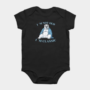 I´M NOT OLD, I´M CLASSIC Baby Bodysuit